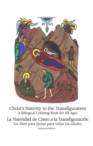 Christ's Nativity to the Transfiguration: An English-Spanish Bilingual Coloring Book for All Ages